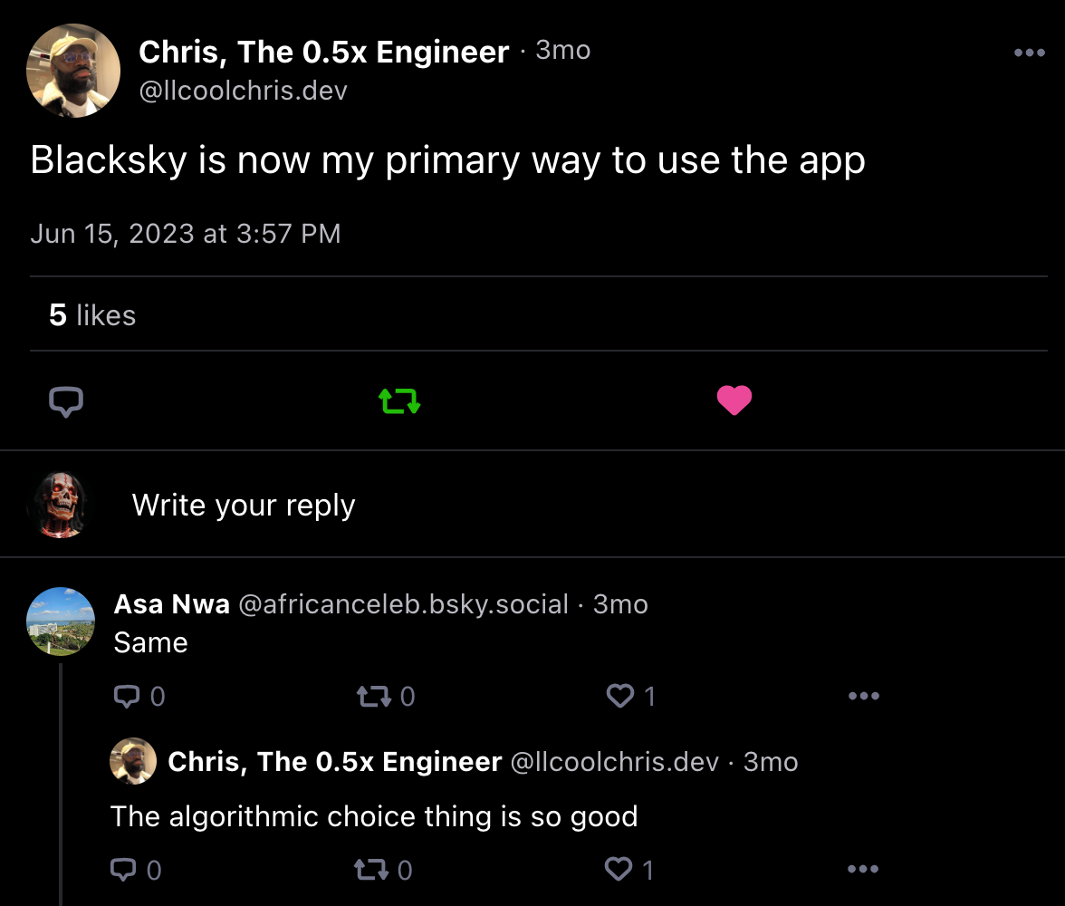 Post from @llcoolchris.dev on June 15, 2023 at 3:57 PM saying "Blacksky is now my primary way to use the app". There's a reply from Asa Nwa saying "Same". And another reply from Chris saying "The algorithmic choice thing is so good"